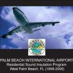 Palm Beach International Airport
Residential Sound Insulation Program
